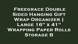 Freegrace Double Sided Hanging Gift Wrap Organizer | Large 16