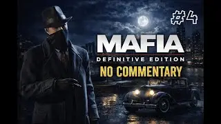 Mafia: Definitive Edition &mdash; Full Gameplay No Commentary | Part 4