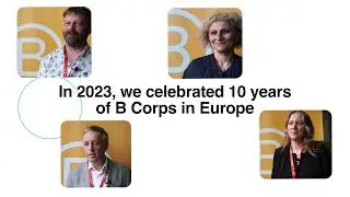 Inside the B Corp revolution: What does it mean to be part of the B Corp movement?