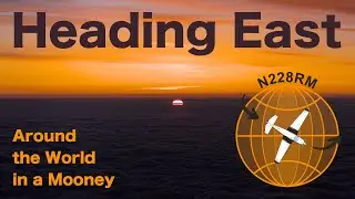 Heading East: Around the World in a Mooney