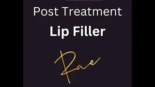 Lip Filler Treatment Post Treatment Care at Rae Clinic, Dublin