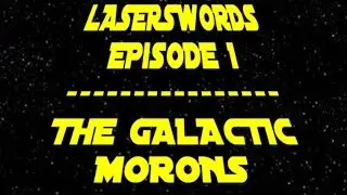 CMW Laserswords Funny Moments - THE GALACTIC MORONS