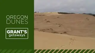 Visiting Oregon's 'giant sandbox' | Grant's Getaways