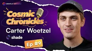 Cosmic Chronicles Episode #9 | Carter Woetzel | OmniFlix Originals