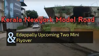 Kerala Newyork Model Rd & Upcoming Two Mini Flyover @ Edappally