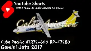 1/400 Cebu Pacific ATR72-600 RP-C7280【Gemini Jets 2017】YouTube #Shorts Ver.