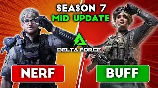 Delta Force Mid Season Operator Balances Update. Buffs, Nerfs & Ability Changes