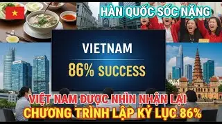 Tỷ suất xem Hàn Quốc tăng vọt 86%! 🏆 Chương trình đặc biệt về Việt Nam lập kỷ lục mới nhất hôm nay!