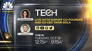 CNBC TechCheck+ chats with Gopuff co-founder and co-CEO Yakir Gola &mdash;&nbsp;10/19/21