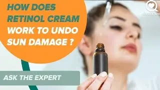 How Does Retinol Cream Work to Undo Sun Damage | Ask the Experts | Sharecare