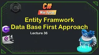 36. Entity Framework - Database First Approach | C# WinForms Tutorial for Beginners
