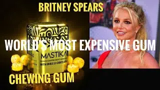 WORLD'S MOST EXPENSIVE GUM !!!! ( CHEWING GUM). | MASTIKA GUM | BRITNEY SPEARS | AWARDS | DUBAI .