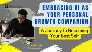 7 Ways to Embrace AI as Your Personal Growth Companion