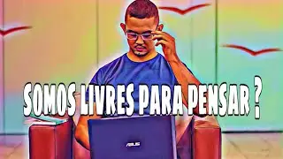 Somos livres para pensar ? | Marden Machado