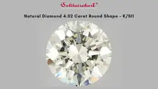 Natural Diamond 4.02 Carat Round Shape K SI1 #solitairekart #diamond #naturaldiamonds