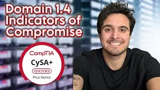 CySA - Domain 1.4 Threat Hunting Indicator of Compromises | CS0-003