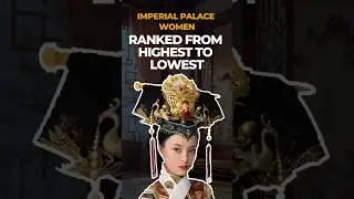 Qing Dynasty Harem Women RANKED from Highest to Lowest!