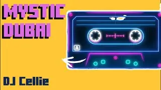 DJ Cellie &ndash; Mystic Dubai (Official Deep House Music Video)