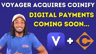 Voyager Crypto News: Voyager Digital Acquired CoiniFy