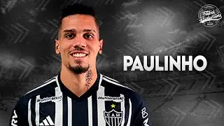 Paulinho ►  Atl&eacute;tico-MG ● Amazing Skills, Goals & Assists ● 2023 | HD