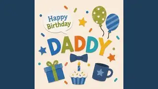 Happy birthday Daddy Blessing (Euro Pop)