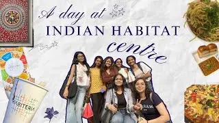 A Day at Indian Habitat Centre 🏛️|| Things To Do|| Food court || @AltogetherwithGunjan