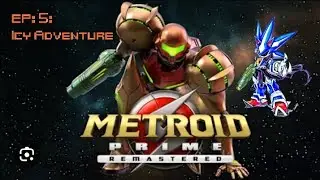 Metroid Prime: Remastered: Episode 5: Icy Adventure