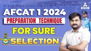 AFCAT 1 2024 Preparation Technique for Sure Selection | AFCAT 2024 Preparation Strategy