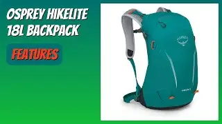 REVIEW (2026): Osprey Hikelite 18L Backpack. Features