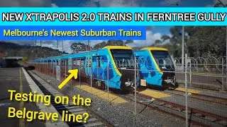 Melbourne's BRAND NEW X'Trapolis 2.0 trains - Upper Ferntree Gully