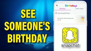 How to Check Someone's Birthday on Snapchat 2023 @webtotech