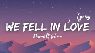 We Fell In Love | Emotional Romantic Love Song | Rhymes Of Silence