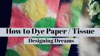 Dip and dye | Paper dyeing | how to dye a paper | Dyeing | Dip and dye Paper/Tissue | Dye