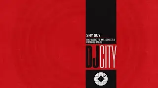 Richastic ft. Mr. Stylez & Frankie Balou - Shy Guy | DJcity Records