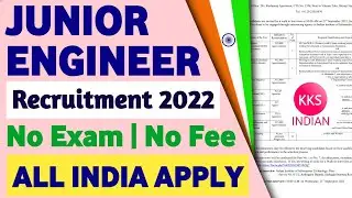 Junior Engineer Vacancy 2022 | JE Recruitment JE Vacancy 2022 | Junior Engineer Jobs @KKSINDIAN
