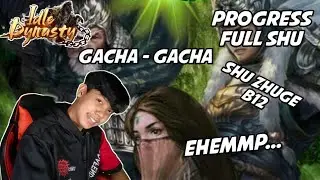 progress full Shu Shu zhuge b12 !! idle Dynasty gratis5 SSR jendral