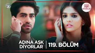 Adına Aşk Diyorlar Hint Dizisi | 119. Bölüm @kanal7