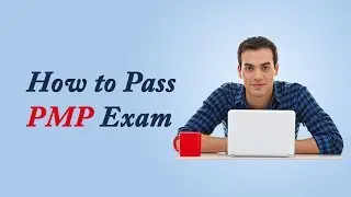 How to Pass PMP Exam in 2017 | How to Pass PMP Exam on First Try | PMP Exam Preparation Tips 2017