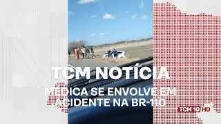 TCM Not&iacute;cia - M&eacute;dica se envolve em acidente na BR-110