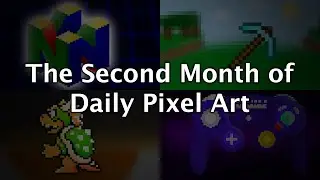 The Second Month of Daily Pixel Art