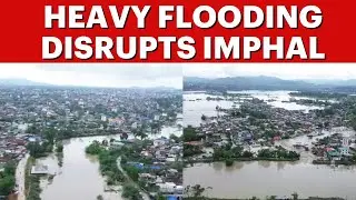 Manipur Flood News | Heavy Floods Disrupts Manipur Capital Imphal, City Submerged Knee-Deep Water