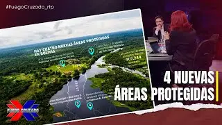 4 NUEVAS ÁREAS PROTEGIDAS - FUEGO CRUZADO