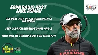 ESPN Radio's Jake Asman Previewed the Jets Falcons Game, Jeff Ulbrich Revenge Game