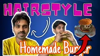 Flat pe Aaj Itna badhiya burger banaya wo McD ke half price me | New Hairstyle @rahul_unlocked
