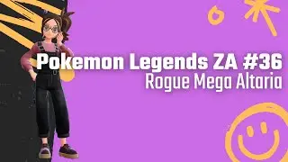 Pokemon Legends Z-A 36: Rogue Mega Altaria