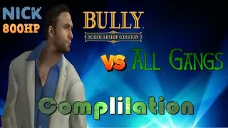 Bully SE: Nick (Left 4 Dead 2) VS All Gangs Complilation | 60FPS