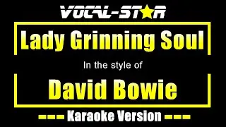 David Bowie - Lady Grinning Soul (Karaoke Version) with Lyrics HD Vocal-Star Karaoke