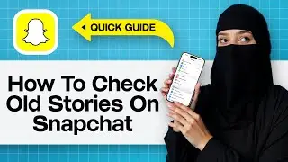 Как просмотреть старые истории в Snapchat | Просмотр старых историй в Snapchat &mdash; Смотрите прошлые...