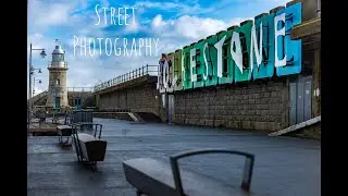 Street Photography EP1: Folkestone