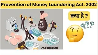 Prevention of Money Laundering Act 2002 | Explained in Hindi